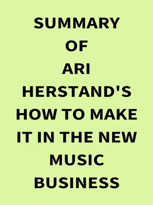 cover image of Summary of Ari Herstand's How to Make It in the New Music Business
